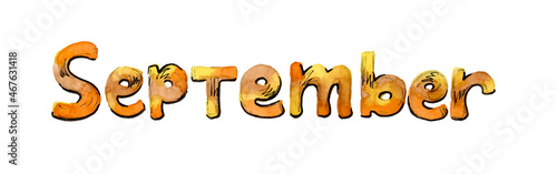 Multicolor Watercolor lettering Sepember month on white background. Autumn brown, orange and yellow color photo