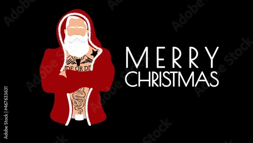 Vector banner congratulation merry christmas on a black background. Bad old santa claus with tattoos and a beard in a fur coat with a hood. Illustration EPS10