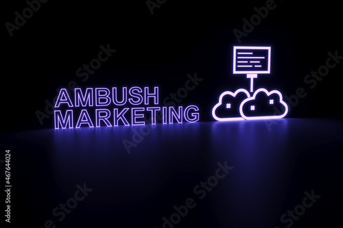 AMBUSH MARKETING neon concept self illumination background 3D illustration
