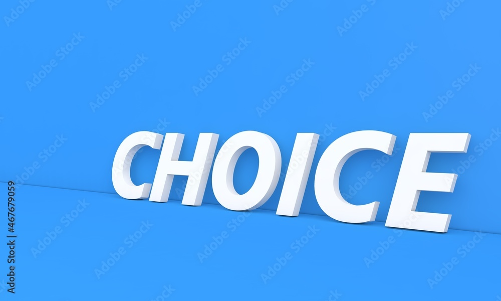 CHOICE - inscription in white letters on a blue background. 3d render illustration.