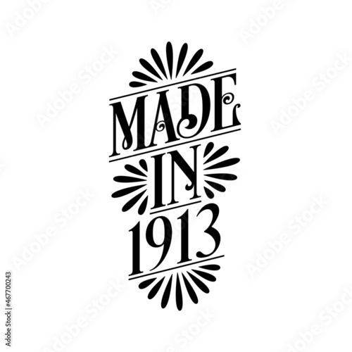 Calligraphy lettering 1913 birthday, Made in 1913