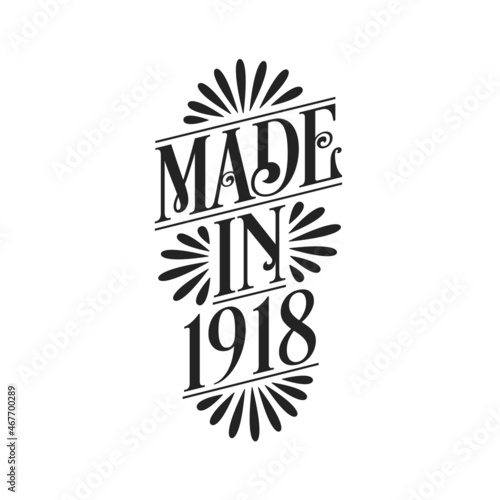 Calligraphy lettering 1918 birthday, Made in 1918
