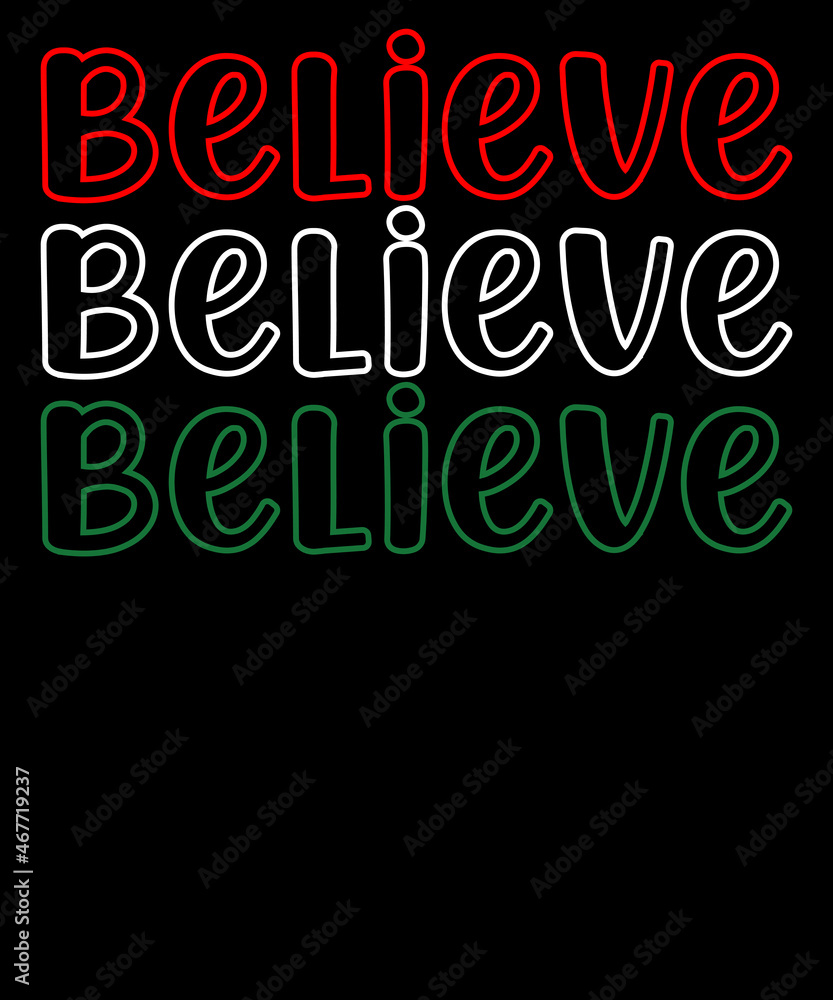 Obraz premium Believe Christmas holiday t-shirt design