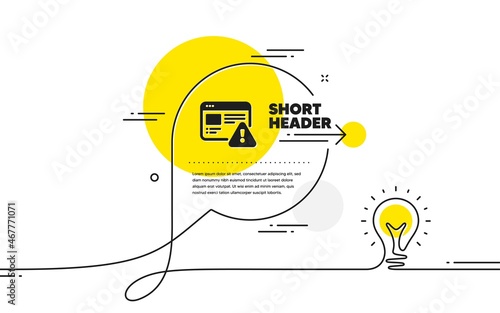 Internet warning icon. Continuous line idea chat bubble banner. Attention triangle sign. Caution alert symbol. Internet warning icon in chat message. Talk comment light bulb background. Vector