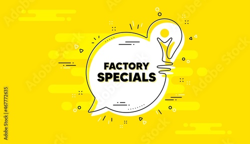 Factory specials text. Idea yellow chat bubble banner. Sale offer price sign. Advertising discounts symbol. Factory specials chat message lightbulb. Idea light bulb background. Vector