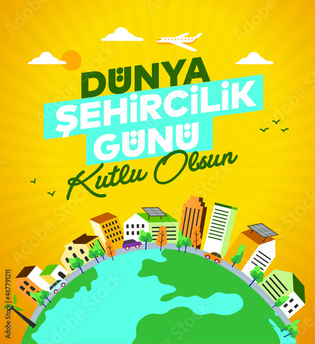 Dünya şehircilik günü ve çevre günü kutlu olsun.
Translation: World Cities Day. October 31. World Environment Day.