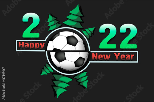 Wallpaper Mural Happy new year. 2022 with soccer ball and Christmas trees. Original template design for greeting card, banner, poster. Vector illustration on isolated background Torontodigital.ca