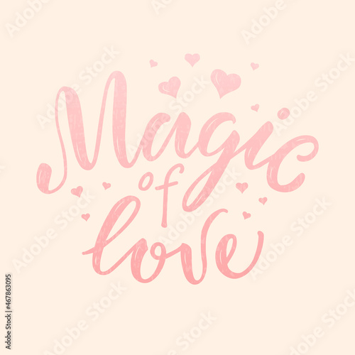 Vector illustration of magic of love lettering for banner  advertisement  postcard  poster  product design. Handwritten creative text for st valentine day or romantic present for web or print 