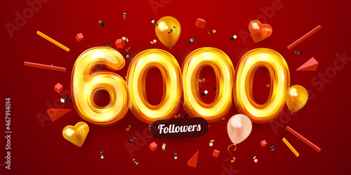 6k or 6000 followers thank you. Golden numbers, confetti and balloons. Social Network friends, followers, Web users. Subscribers, followers or likes celebration.