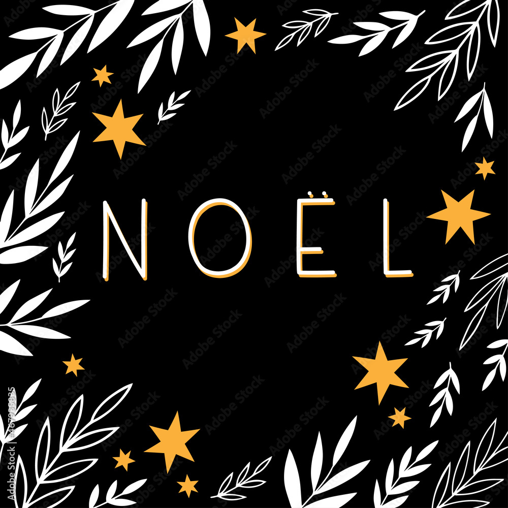 Noel Christmas card with branches leaves and stars on dark background card poster centerpiece seasonal winter illustration Noel Christmas card with branches leaves and stars on dark background card poster centerpiece seasonal winter illustration