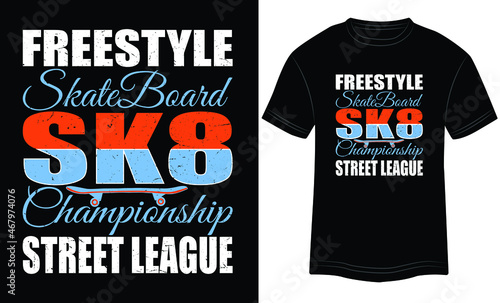 Freestyle Skateboard SK8 Championship Street League vector illustrations with slogans for t-shirt print and other uses. Sports stylish t-shirt and apparel abstract design.