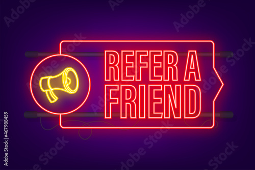 Megaphone refer a friend. Neon style. Vector stock illustration