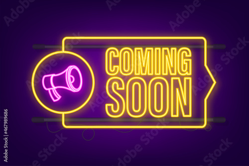 Megaphone label with coming soon. Megaphone banner. Web neon design. Vector stock illustration