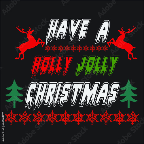 Have a holly jolly christmas tshirt design vector
