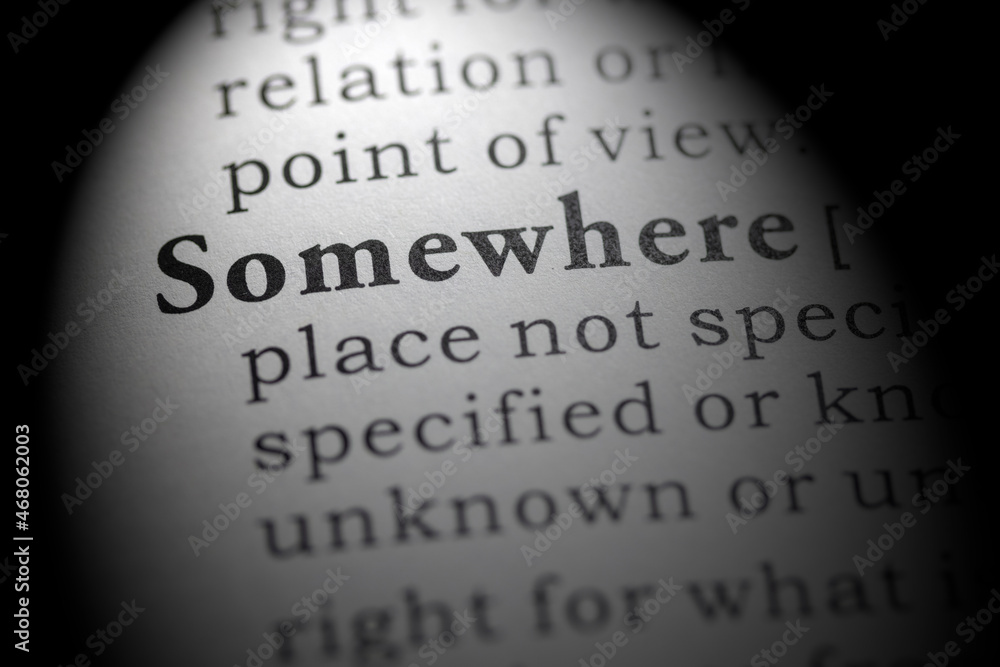 Dictionary definition of somewhere Dictionary definition of somewhere
