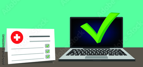 Laptop modern screen with checkmark notification and medical prescription, medicine document or online test results report. PC online electronic check mark. office table and Laptop window. flat design
