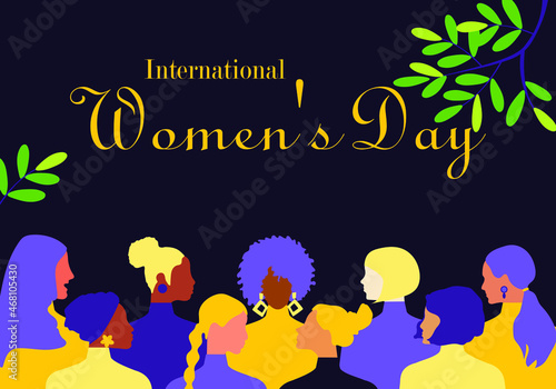 Poster with International Women's Day. Women of different nationalities stick together. Modern postcard of stylish people fighting for equal rights in flat design. Vector.