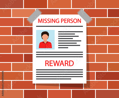 Missing person poster. Wanted, disappeared and lost person. Notice on brick wall about missing man and reward. Announce of accident and request of help. Search of mysterious human. Vector
