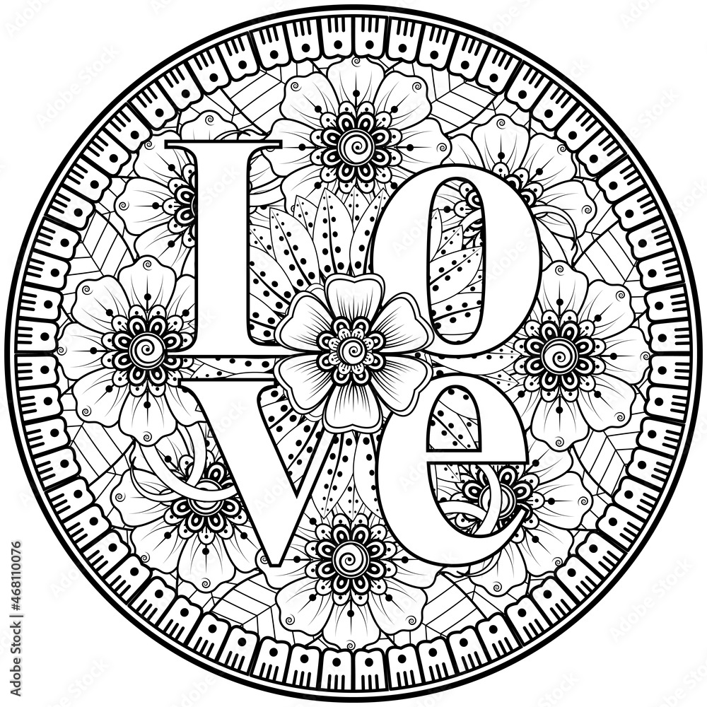 love words with mehndi flowers for coloring book page doodle ornament.