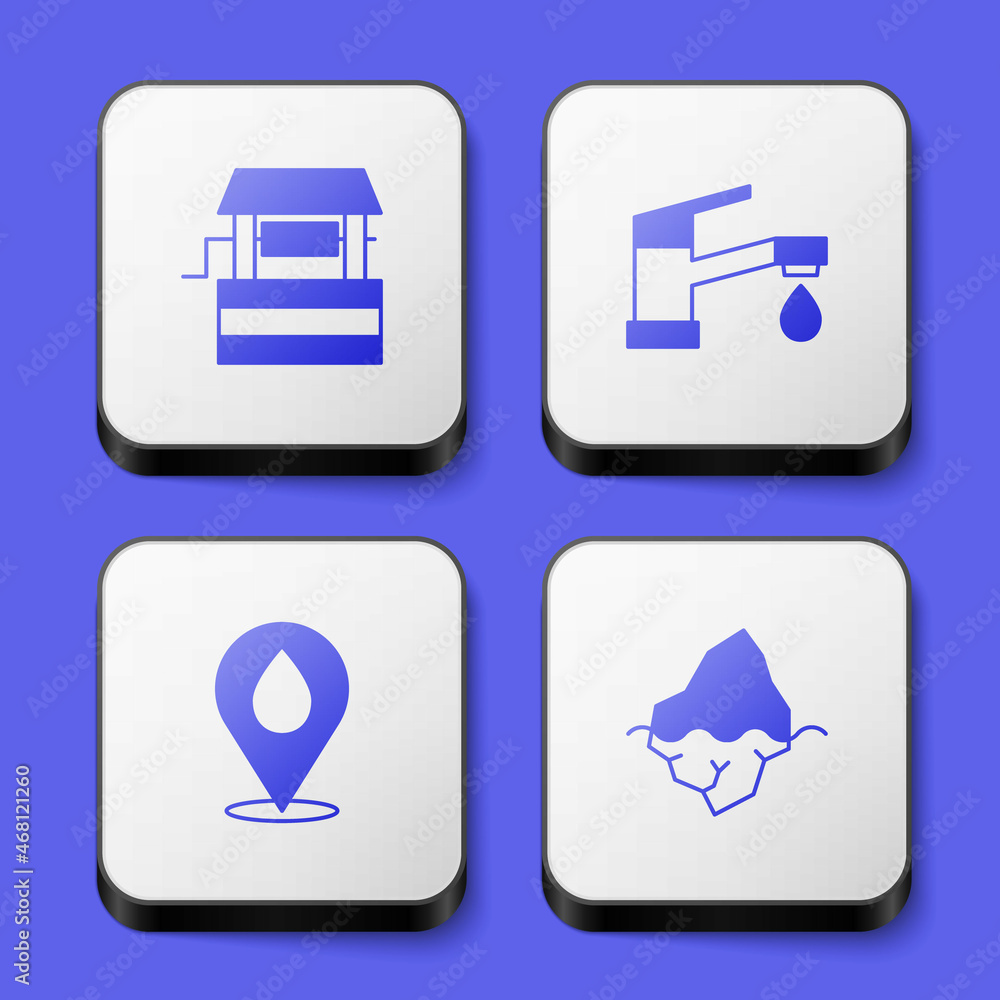 Set Well, Water tap, drop with location and Iceberg icon. White square button. Vector Set Well, Water tap, drop with location and Iceberg icon. White square button. Vector