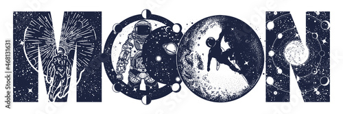 Moon slogan. Lettering art. Astronauts and night sky. Double exposure print. Black and white surreal graphic. Spaceman and new planets. Symbol of astronomy, science and universe. Sacred geometry