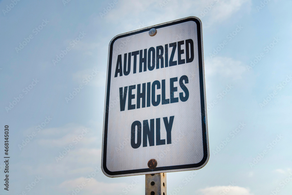 Authorized Vehicles Only sign at Carlsbad, California Authorized Vehicles Only sign at Carlsbad, California