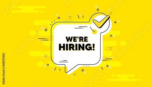 We are hiring text. Check mark yellow chat banner. Recruitment agency sign. Hire employees symbol. Hiring approved chat message. Checklist background. Vector