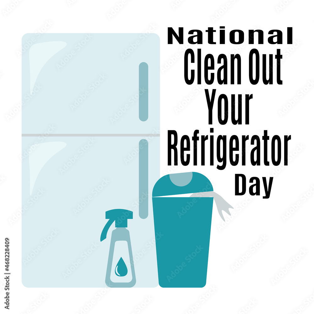 National Clean Out Your Refrigerator Day, Idea for poster, banner, flyer or postcard National Clean Out Your Refrigerator Day, Idea for poster, banner, flyer or postcard