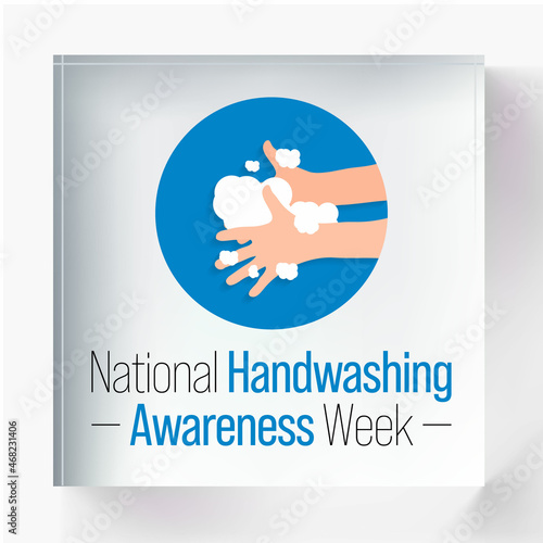 Handwashing awareness week is observed every year in December, highlights the importance of hand washing with soap and water at home, in the community, and around the world. Vector illustration