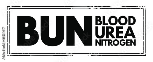 BUN - Blood Urea Nitrogen acronym, medical concept background