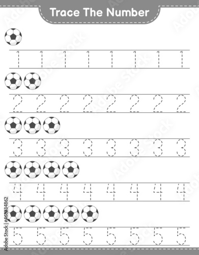 Trace the number. Tracing number with Soccer Ball. Educational children game, printable worksheet, vector illustration