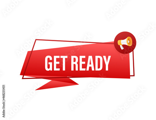 Megaphone with Get ready. Megaphone banner. Web design. Vector stock illustration