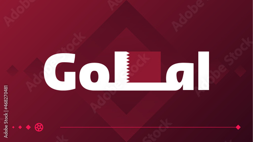 Qatar 2022 goal slogan with flag on football tournament background. Vector illustration Football Pattern for banner, card, website. burgundy color national flag qatar World Cup 2022
