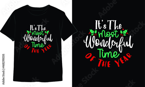It’s The Most Wonderful Time Of The Year-Christmas T-Shirt Design. Christmas T-Shirt Vector. Christmas Vector Graphic For T-shirt. Christmas T-Shirt For Women.