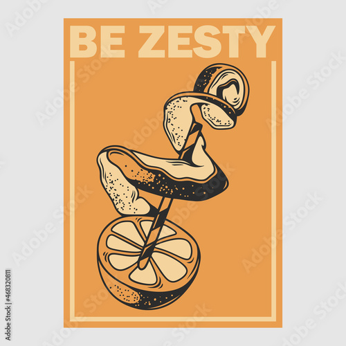 vintage poster design be zesty retro illustration