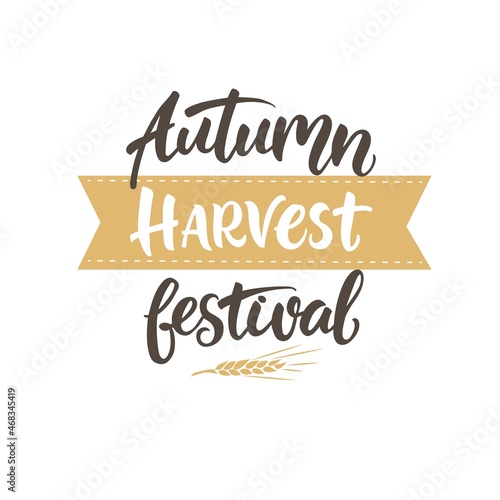 Autumn Harvest Festival - hand drawn lettering with wheat. Harvest fest poster design. Autumn festival invitation. Fall party template. For postcard or invitation card, banner.