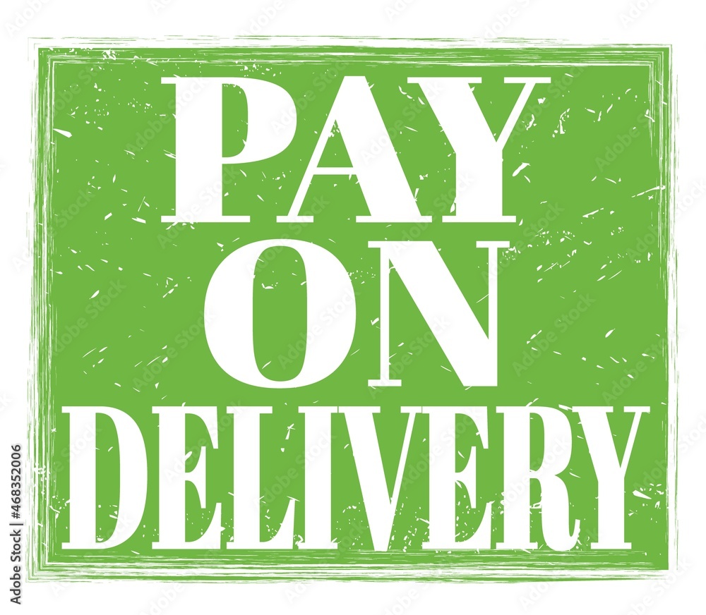 Fototapeta premium PAY ON DELIVERY, text on green stamp sign