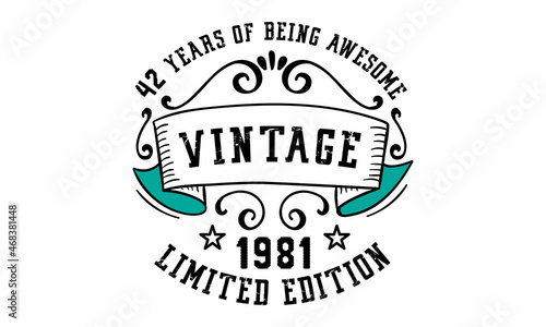 42 Years of Being Awesome Vintage Limited Edition 1981 Graphic. It's able to print on T-shirt, mug, sticker, gift card, hoodie, wallpaper, hat and much more.