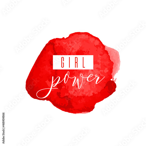 Girl Power hand drawn letteringe badge. Watercolor paint pink design element. Vector sign of feminism movement, gender equality. Ink dry brush stroke, stain, blot, splatter, splash texture background.
