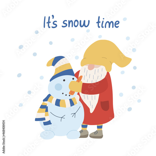 It's snow time. Card with a gnome  making snowman. Winter fun recreation. Funny character. Hand drawn lettering and flat illustration. Red, yellow and blue colors.
