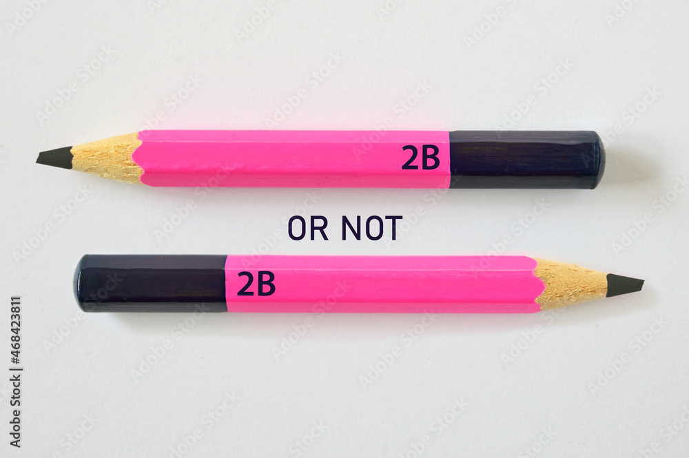 Conceptual To be, or not to be From Pink Pencils Conceptual To be, or not to be From Pink Pencils