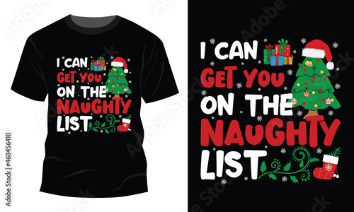 I Can Get You on the Naughty List Funny Christmas T-Shirt