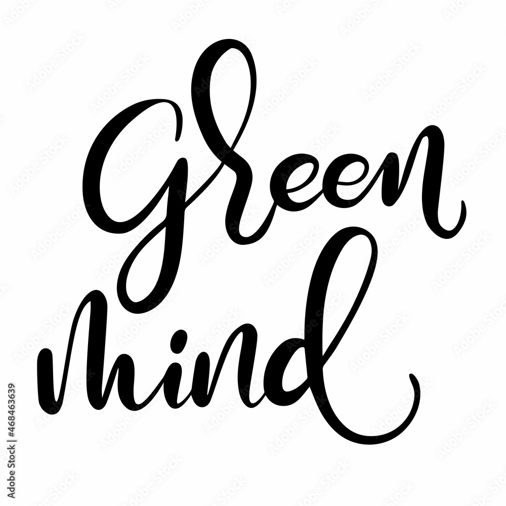 Phrase Green mind. Hand drawn calligraphy. Phrase Green mind. Hand drawn calligraphy.