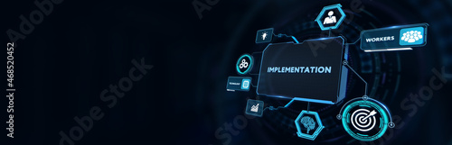 IMPLEMENTATION, web technology concept. Business, Technology, Internet and network concept.3d illustration