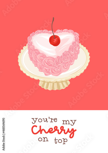 Valentines Day sweets postcard with love quote. You re my cherry on top phrase. Romantic treat card design. Vector illustration.