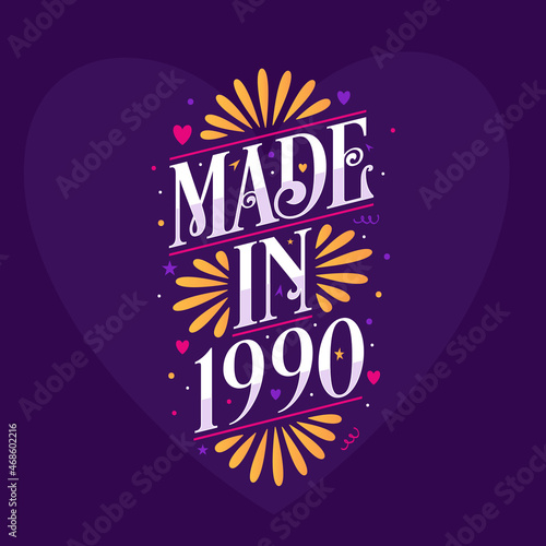 Made in 1990 Calligraphy lettering Birthday celebration