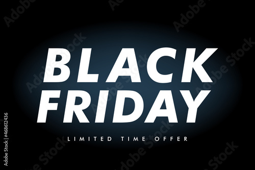 Black friday sale promo poster. Limited time only. Vector background.