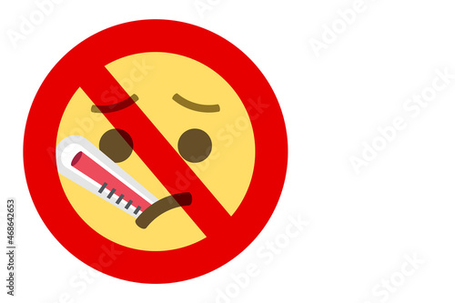 prohibition sign against face with thermometer emoji on white background,vector illustration