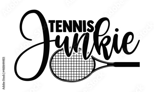 Tennis junkie- Tennis t shirt design, Hand drawn lettering phrase, Calligraphy t shirt design, Hand written vector sign, svg, EPS 10