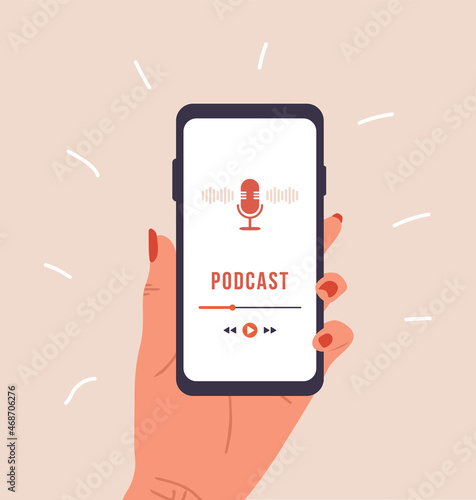 Podcast app on mobile phone in female hand. Listening to music and audio broadcast. Logo and user interface for webinar, tutorial podcast, online courses. Vector illustration in flat cartoon style.